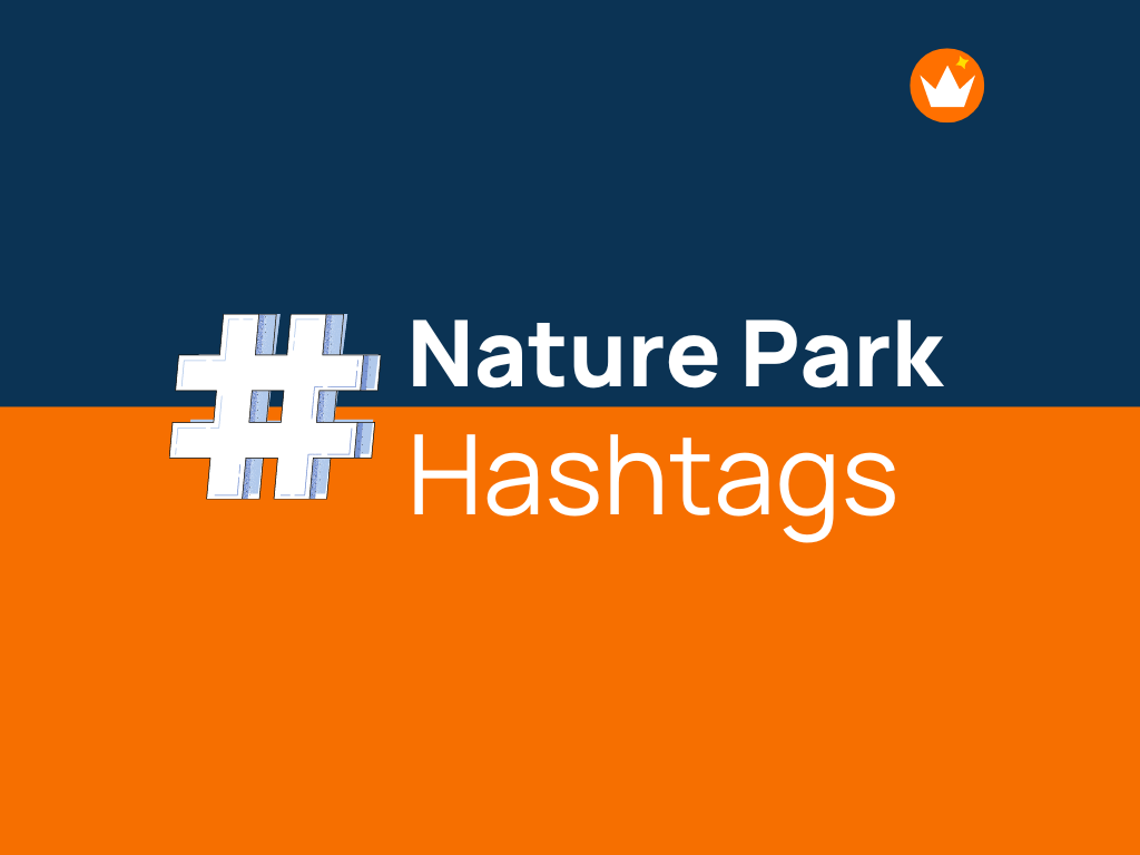 123+ Trending Nature Park Hashtags to Boost Social Media!