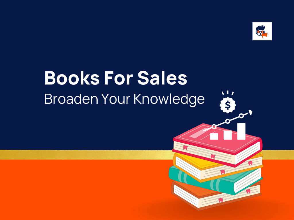 9 Books for Sales that Broaden Your Knowledge