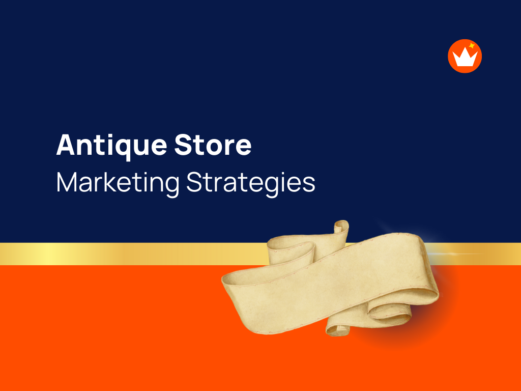 22+ Effective Antique Store Marketing Ideas thebrandboy
