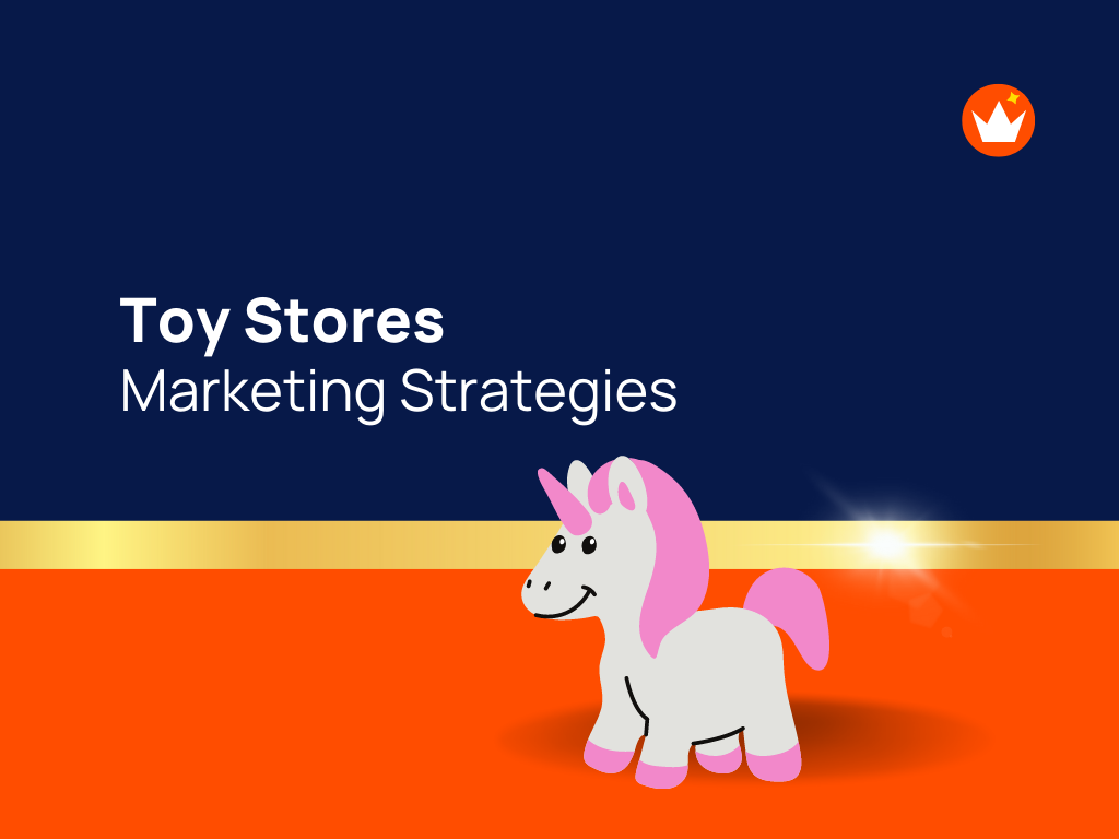 Amazing Marketing Ideas for Toy Stores