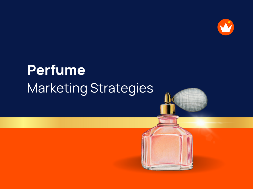 15+ Perfume Company Marketing Ideas Explained - TheBrandBoy