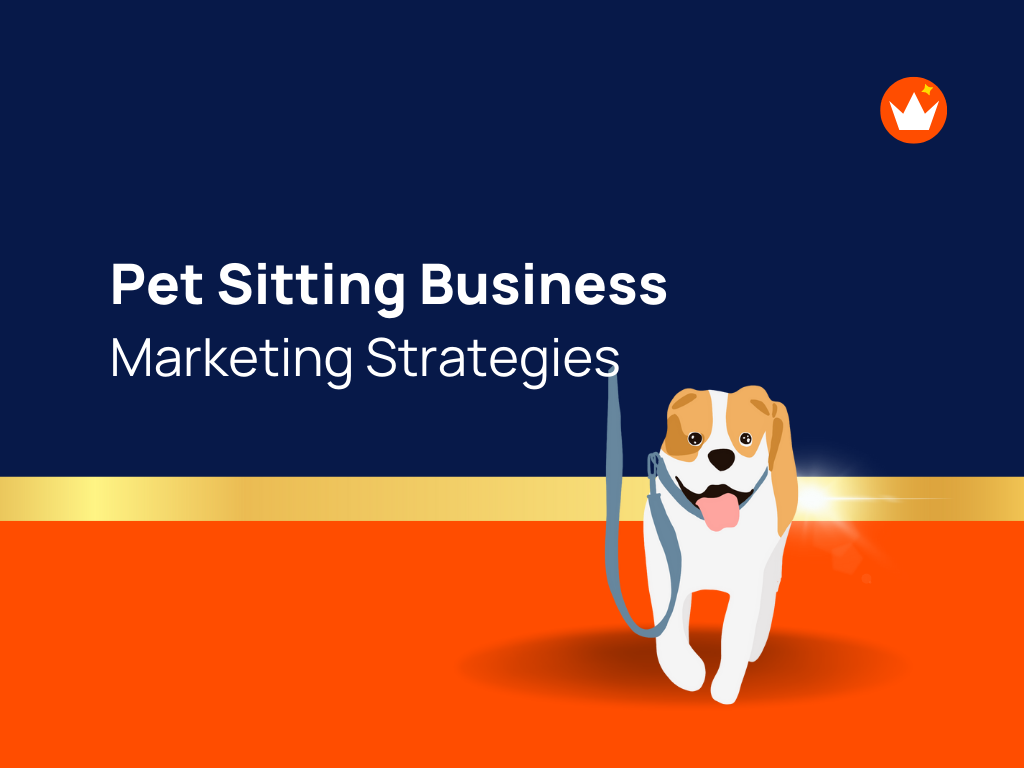 25+ Actionable Pet Sitting Business Marketing Ideas theBrandBoy
