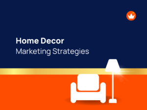 Home Decor Business Marketing