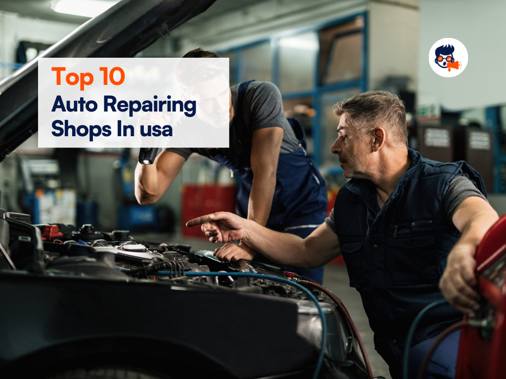 Top 10 Best Auto Repairing Shops in the USA - theBrandBoy.Com