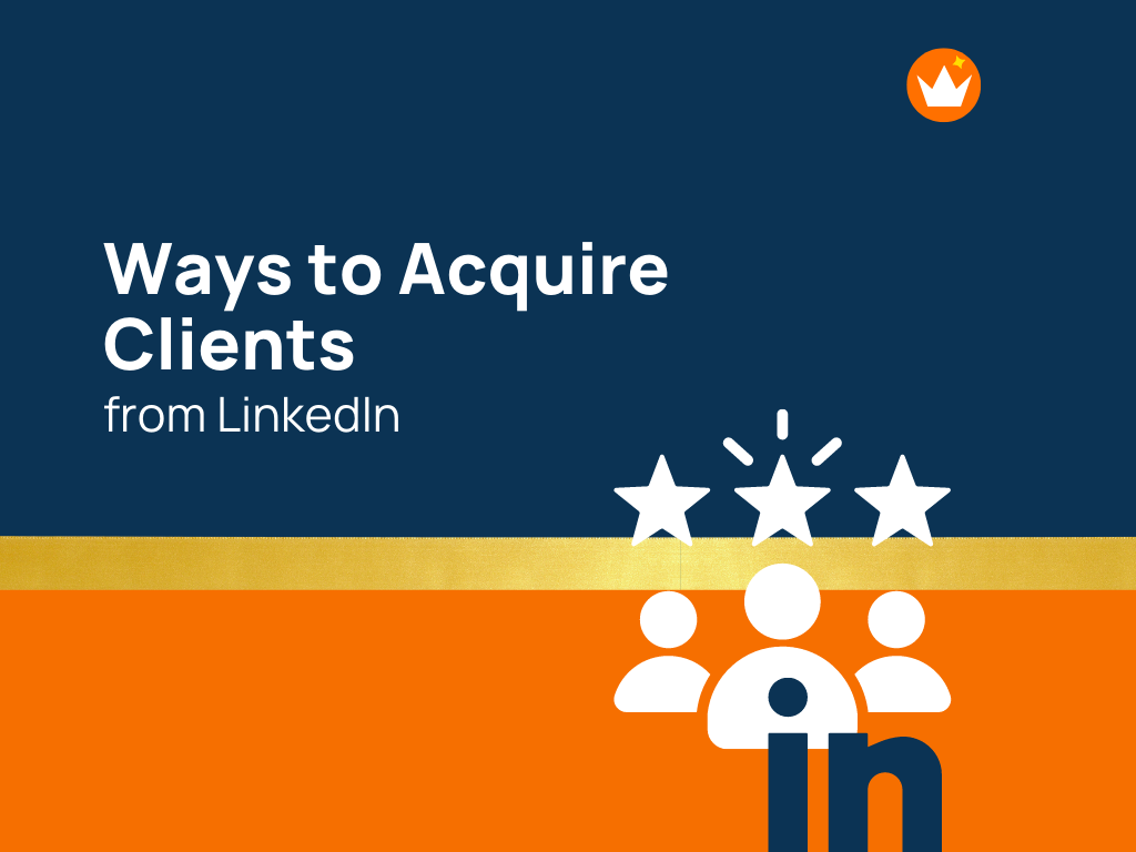 How To Get Clients From Linkedin: 11 Ways - theBrandBoy.Com