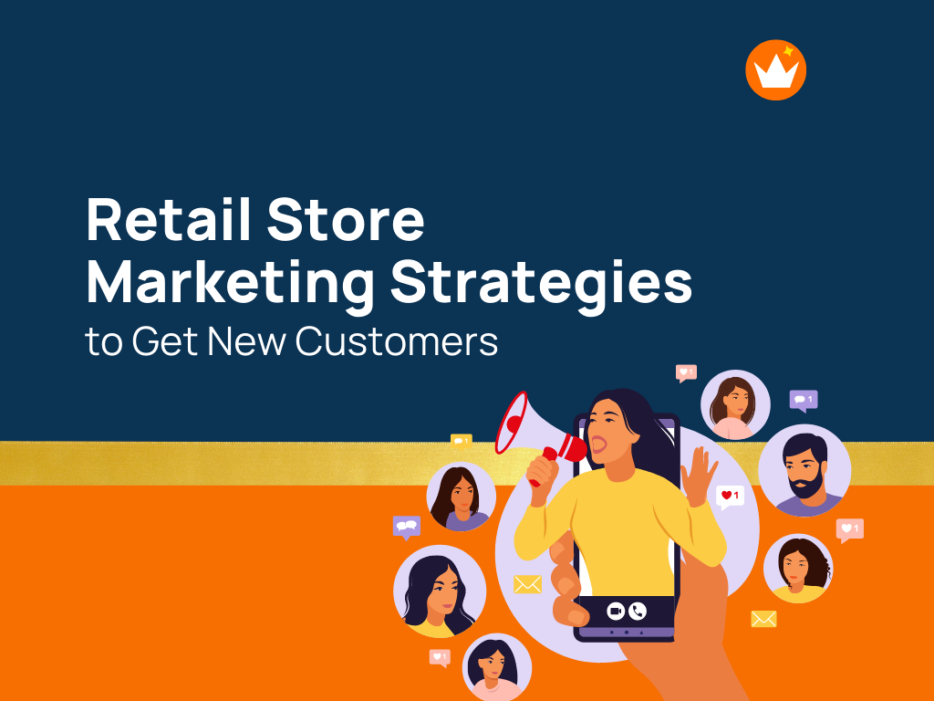 13 InStore Retail Marketing Strategies to Get New Customers