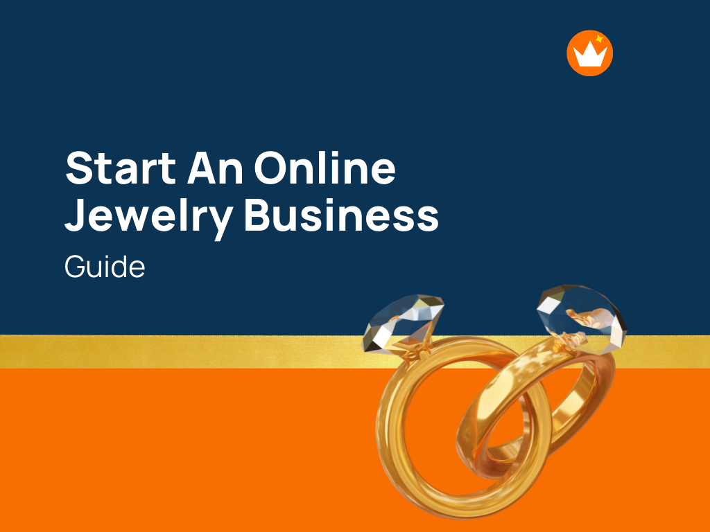 Step By Step Guide To Start An Online Jewelry Business Step By Step Guide To Start An Online Jewelry Business