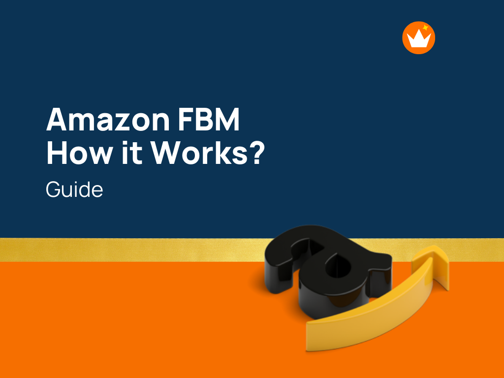 A Guide on What is Amazon FBM? And How Does it Work?