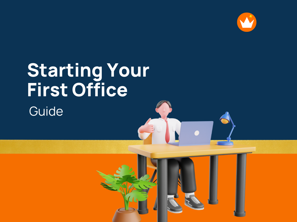 Ultimate Guide For Starting Your First Office theBrandBoy