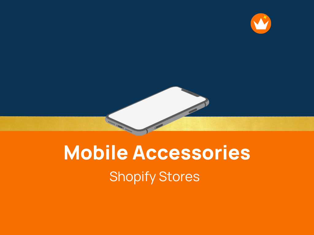 Top 50 Mobile Accessories Shopify Stores to Start Your Own!