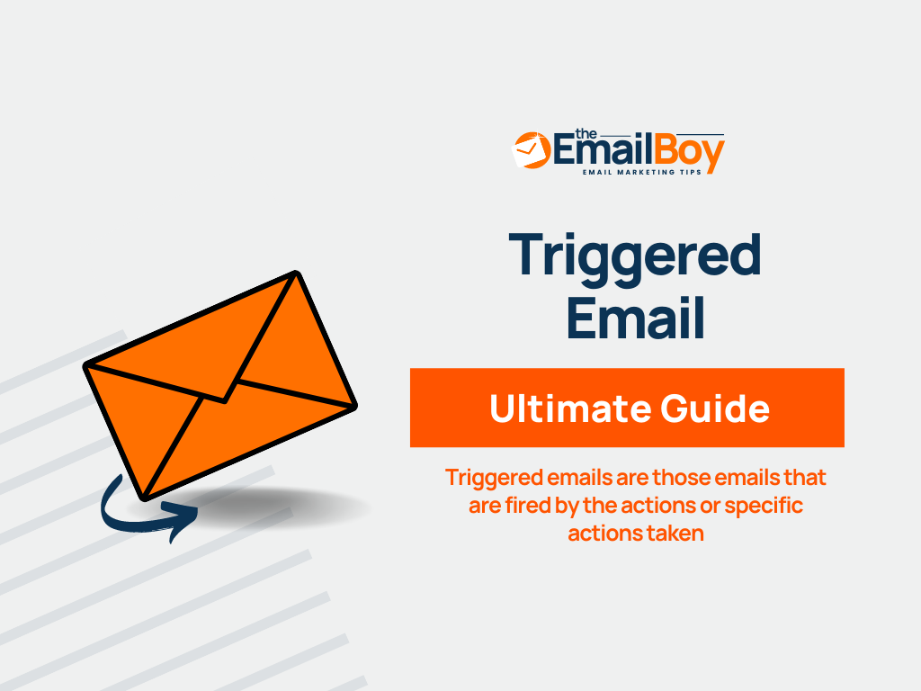 Triggered Email Ultimate Guide To Know About TheMktgboy
