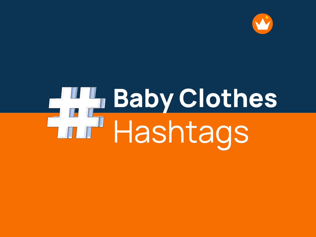 91 Trending Baby Clothes Hashtags To Grow Your Social Media