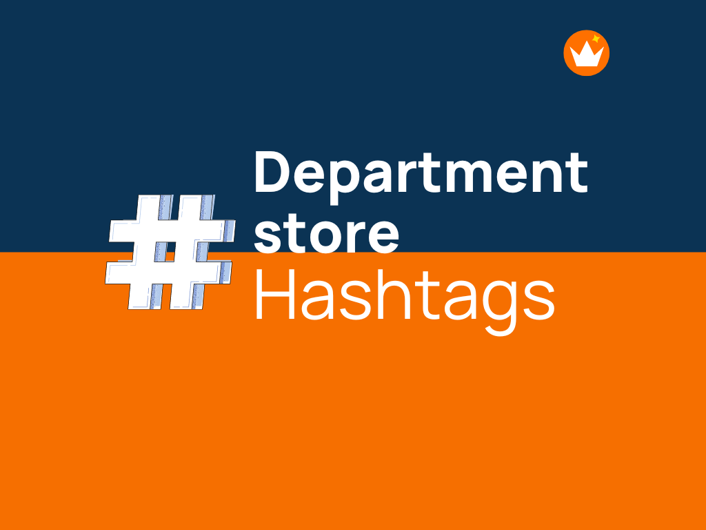 120+ Trending Department Store Hashtags to Get Followers!