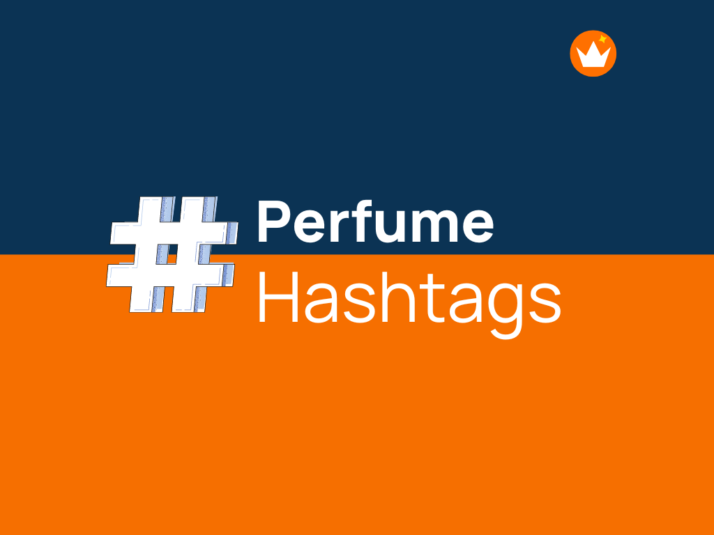 110+ Trending Perfume Hashtags to Get Followers!