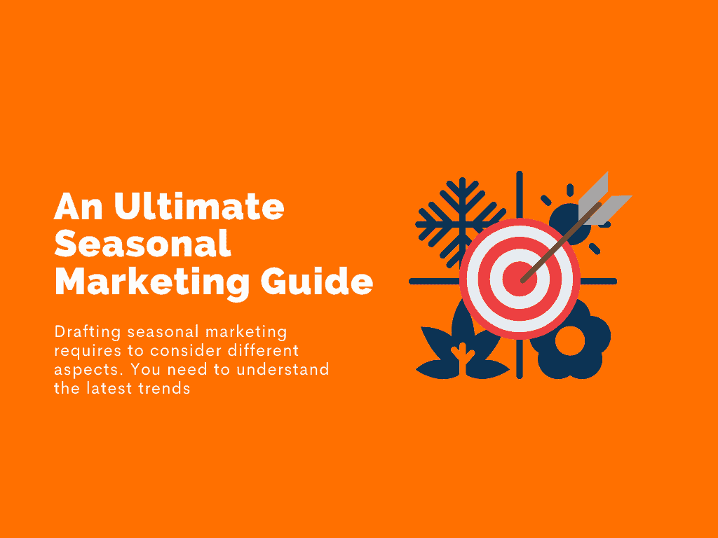 ultimate seasonal marketing guide