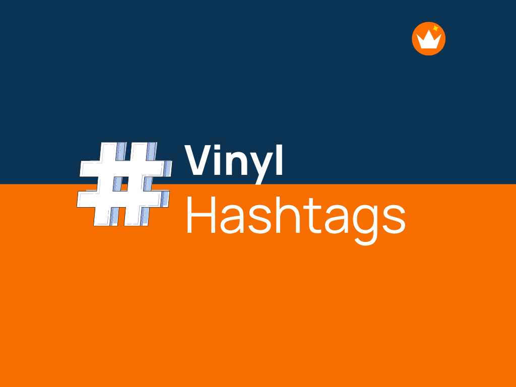 99 Trending Vinyl Hashtags To Boost Social Media Presence!