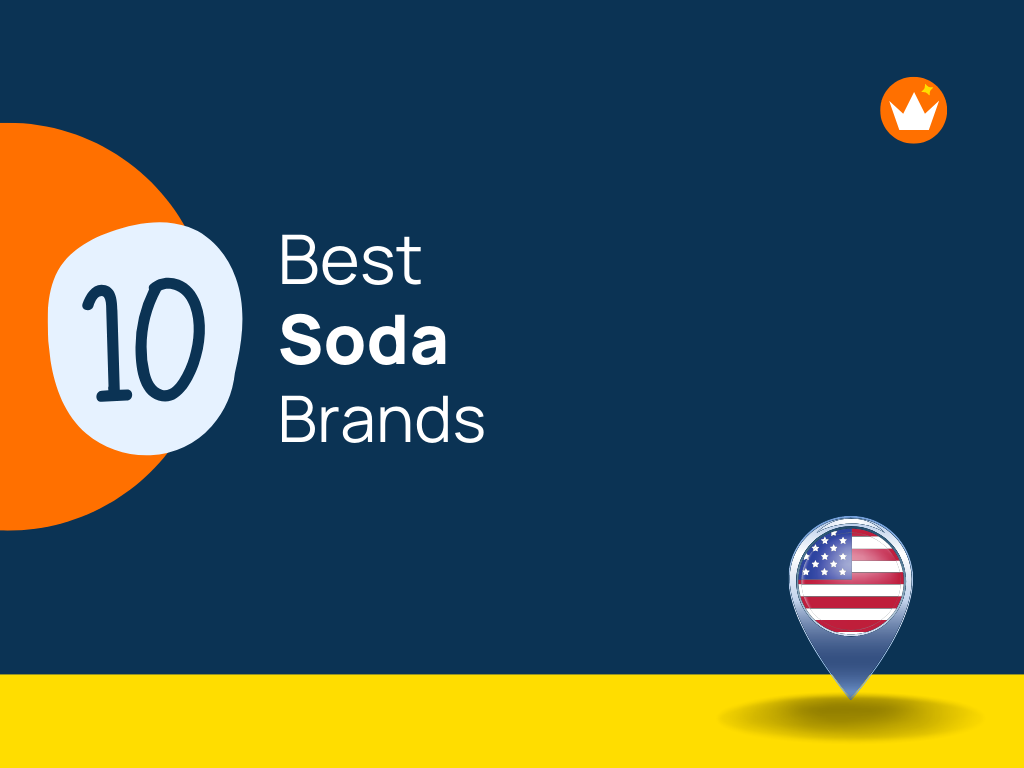 Top 10 Best Soda Brands in The USA to Quench Your Thirst!