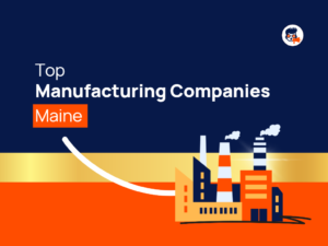 Top Manufacturing Companies Maine